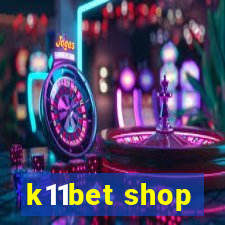 k11bet shop